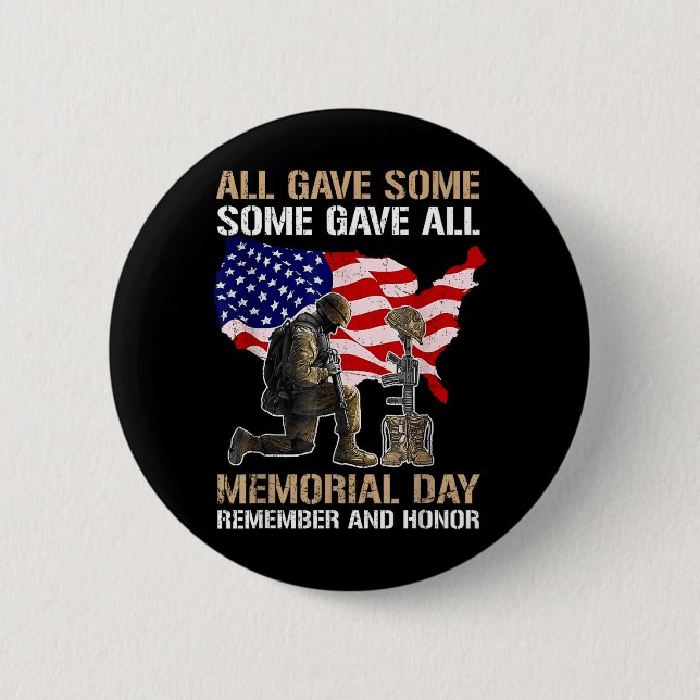 Some Gave Memorial Day Remember Honour Fallen 6 Cm Round Badge (Front)