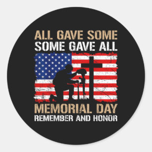 Some Gave Memorial Day Remember Honour Fallen Classic Round Sticker