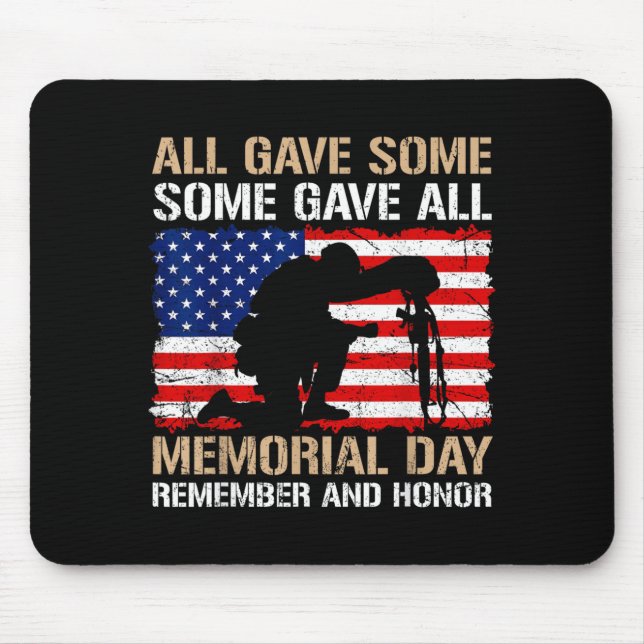 Some Gave Memorial Day Remember Honour USA Fallen Mouse Pad (Front)