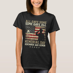 Some Gave Salute Veteran Memorial Day Flag T-Shirt