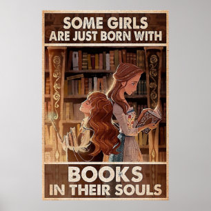 Some Girls are just born with books in their soul Poster