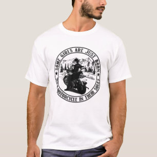 Some Girls Are Just Born With Motorcycle In Their T-Shirt