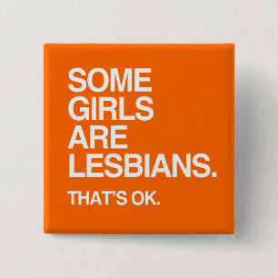 SOME GIRLS ARE LESBIANS - WHITE -.png 15 Cm Square Badge