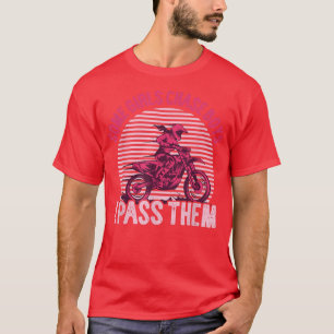 Some Girls Chase Boys Dirt Biker Girl Offroad Moto T-Shirt