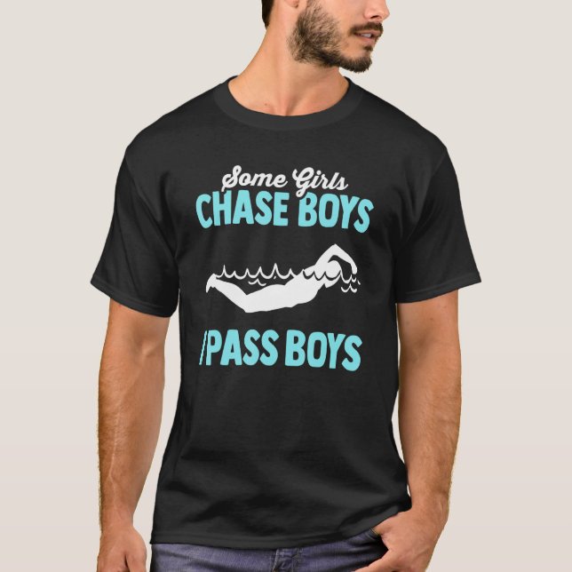 Some Girls Chase Boys I Pass Them Swimmer Women Sw T-Shirt (Front)