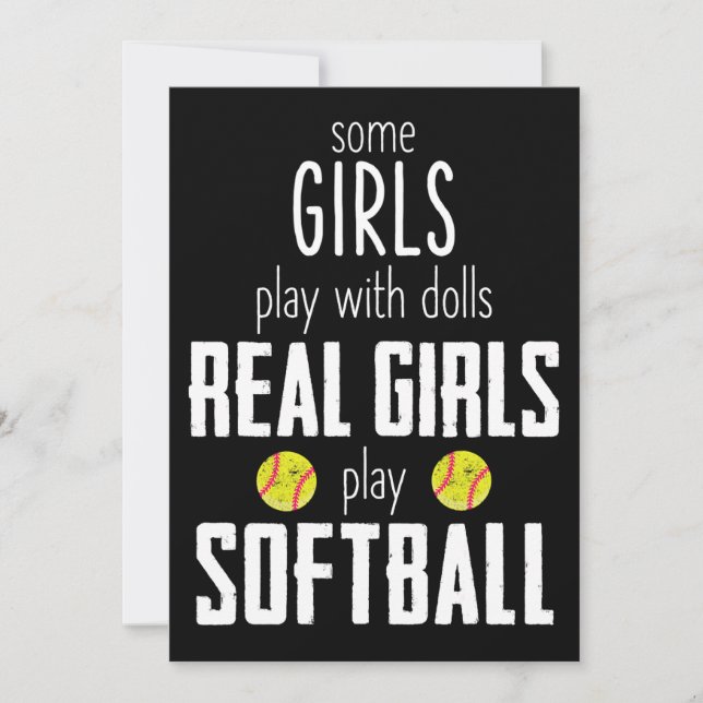 Some Girls Play With Dolls Real Girls Play Softbal Invitation (Front)
