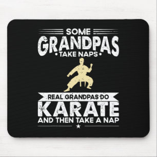 Some Grandfather Naps Real Grandpa Do Karate  Mouse Pad