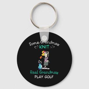 Some Grandmas Knit Real Grandmas Play Golf  Key Ring