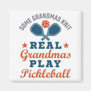 Some Grandmas Knit Real Grandmas Play Pickleball Magnet
