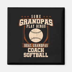 Some Grandpas Play Bingo Real Grandpas Coach Softb Magnet