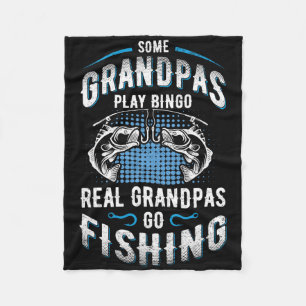 Some Grandpas Play Bingo Real Grandpas Go Fishing  Fleece Blanket