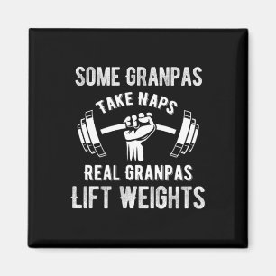 Some Grandpas Play Bingo Real Grandpas Lift Weight Magnet