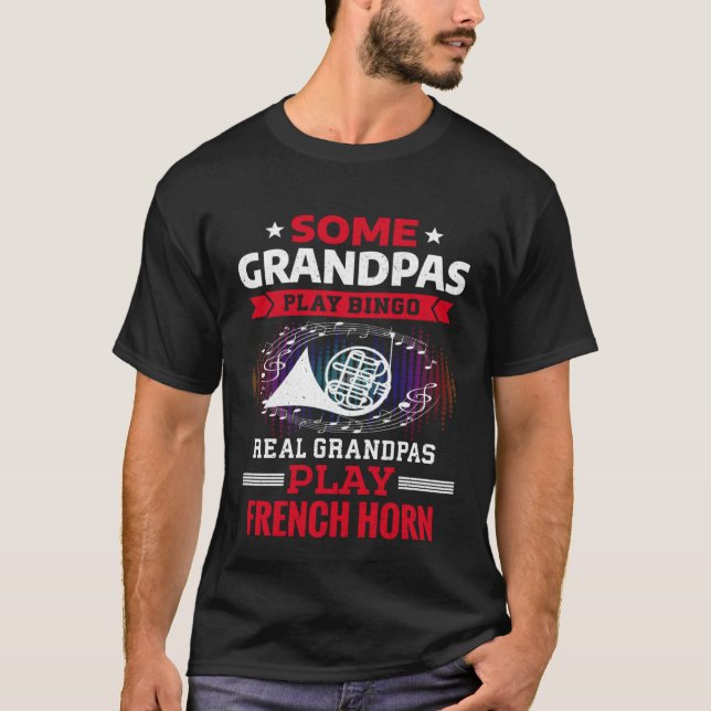 Some Grandpas Play Bingo Real Grandpas Play French T-Shirt (Front)