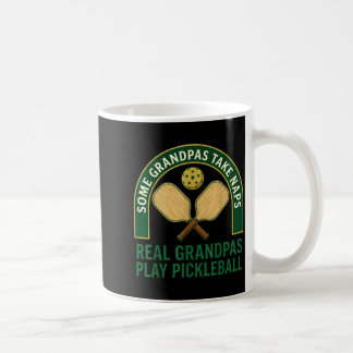 Some grandpas take naps real grandpas play coffee mug