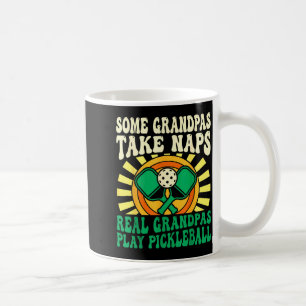 Some grandpas take naps real grandpas play coffee mug