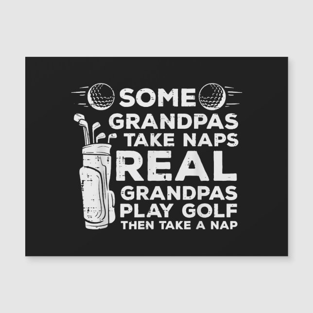 Some Grandpas Take Naps Real Play Golf Funny Golfe (Front)