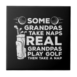 Some Grandpas Take Naps Real Play Golf Funny Golfe Ceramic Tile