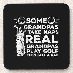 Some Grandpas Take Naps Real Play Golf Funny Golfe Coaster