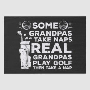 Some Grandpas Take Naps Real Play Golf Funny Golfe Tissue Paper