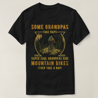 Some Grandpas take naps Super Cool Grandpas... T-Shirt