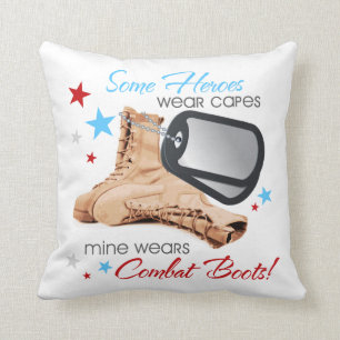 Some Heroes Wear Capes, Mine Wears Combat Boots Cushion