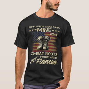 Some Heros Wear Capes Mine Wears Combat Boots Army T-Shirt