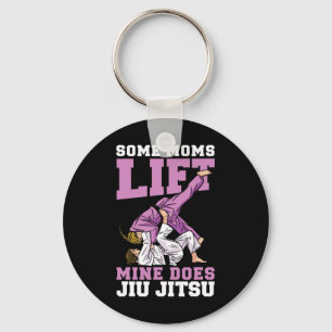 Some Moms Lift Mine Does Jiu Jitsu Mixed Martial A Key Ring