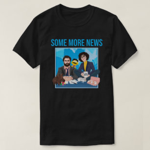 some more news T-Shirt