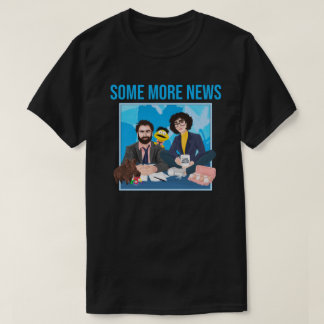 some more news T-Shirt