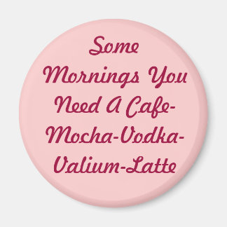 Some Mornings... Magnet