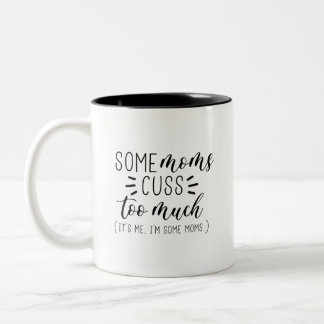 Some Mum's Funny  Two-Tone Coffee Mug