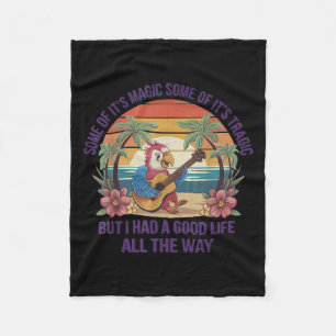 Some Of It's Magic Some Of Its Tragic Parrot Funny Fleece Blanket