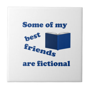 Some of my Best Friends are Fictional Tile