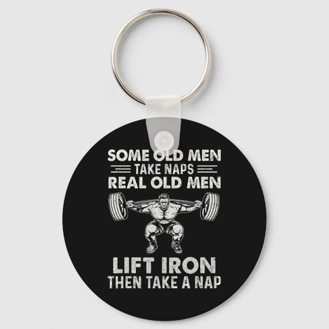 Some Old Men Take Naps Real Old Men Funny Weight L Key Ring (Front)