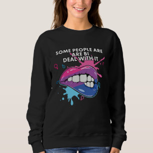 Some People Are Bi Deal With It Bisexual Bisexuali Sweatshirt