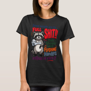 Some People Are Full Of Stuff Should Have Flushing T-Shirt
