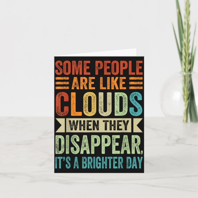 Some People Are Like Clouds - Funny Sarcastic Card (Front)