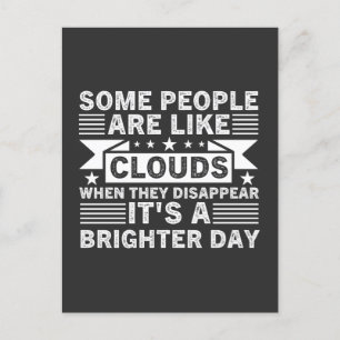 Some People Are Like Clouds When They Disappear It Postcard