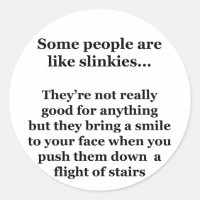 Some People Are Like Slinkies