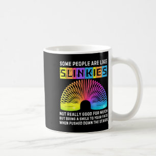 Some People Are Like Slinkies Funny Men &amp; Wome Coffee Mug