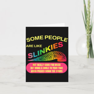 Some People Are Like Slinkies Funny Sarcastic Gift Card
