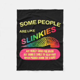 Some People Are Like Slinkies Funny Sarcastic Gift Fleece Blanket