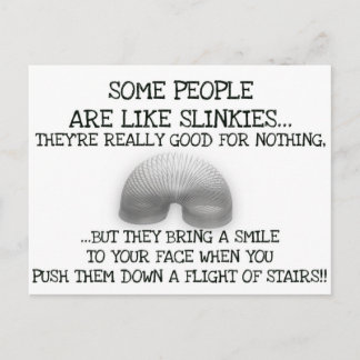 Some People Are Like Slinkies Postcard