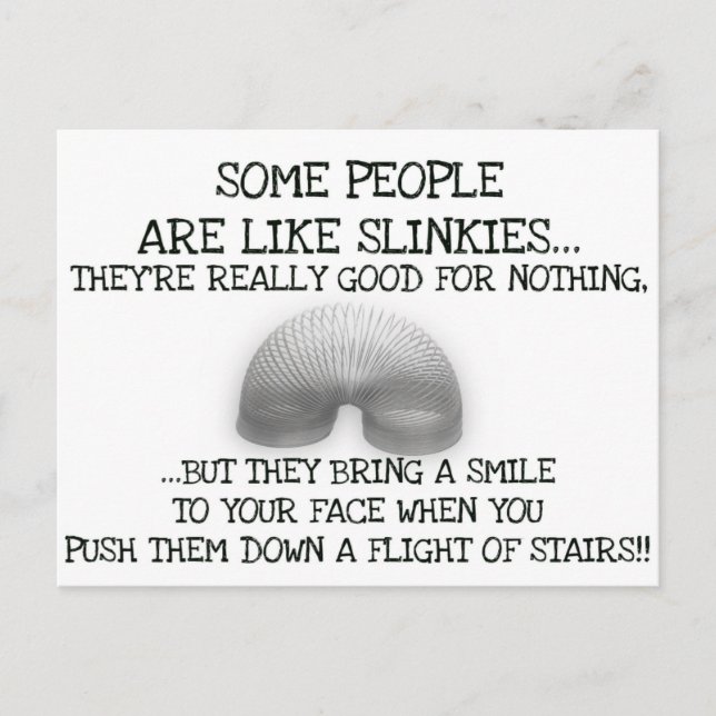 Some People Are Like Slinkies Postcard (Front)