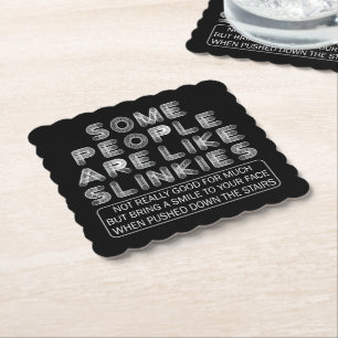 Some People Are Like Slinkies Sarcastic Quote  Paper Coaster