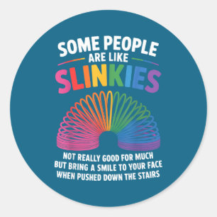Some People Are Like Slinkies Toy Slinkies Sarcasm Classic Round Sticker
