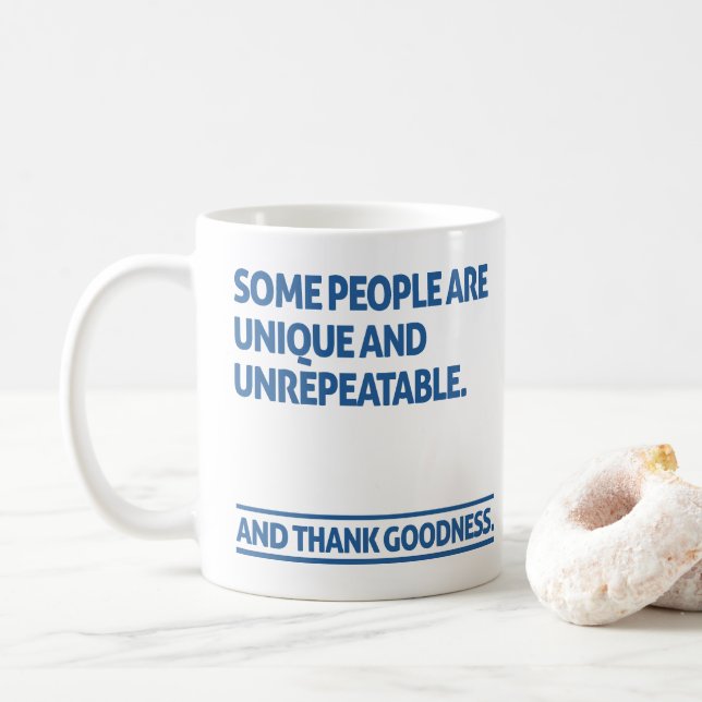 Some people are unique and unrepeatable coffee mug (With Donut)