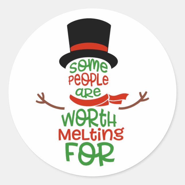 Some People Are Worth Melting For  Classic Round Sticker (Front)