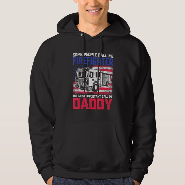 Some People Call Me A Firefighter Daddy US Flag Tr Hoodie (Front)