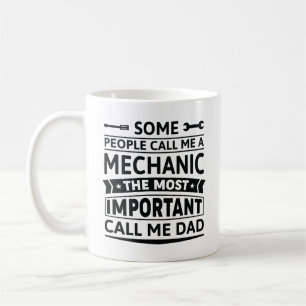 Some People Call Me A Mechanic Coffee Mug